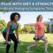 Can diet and strength training help manage PCOS?